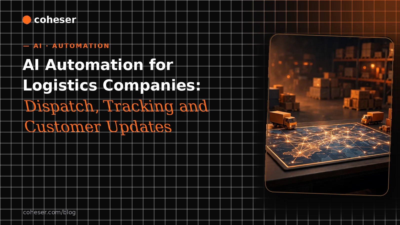 AI Automation for Logistics Companies: Dispatch, Tracking and Customer Updates