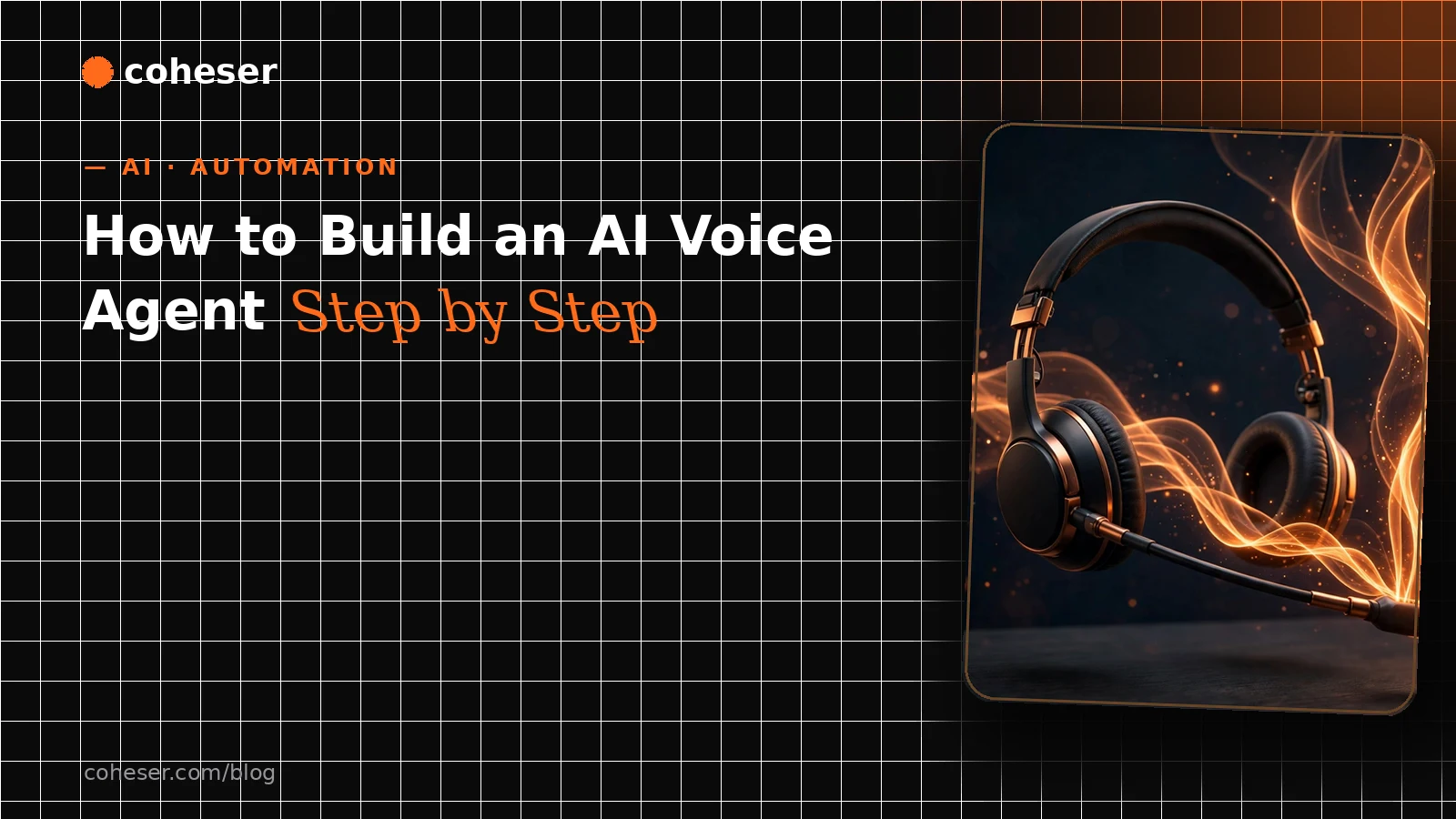 How to Build an AI Voice Agent for Your Business: A Step-by-Step Guide